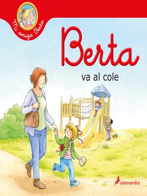 cover image of Berta va al cole (Mi amiga Berta)